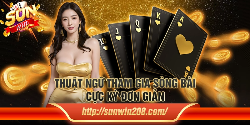 Thuật ngữ tham gia sòng bài cực kỳ đơn giản